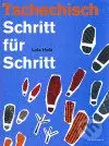 Tschechisch Schritt für Schritt (učebnice, sešit Arbeitsbuch a CD) - Lída Holá