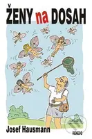 Ženy na dosah - Josef Hausmann - kniha z kategorie Romantika