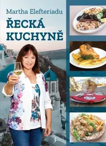 Řecká kuchyně - Martha Elefteriadu - kniha z kategorie Kuchařky