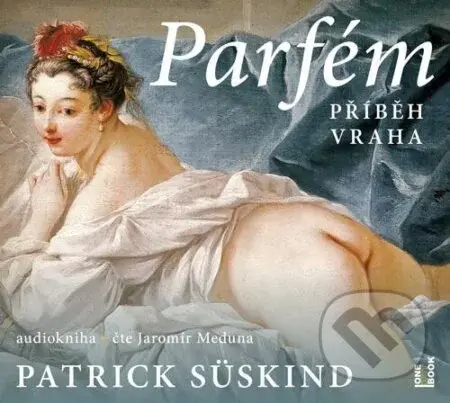 Parfém: příběh vraha - Patrick Süskind