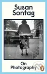 On Photography - Susan Sontag - kniha z kategorie Beletrie