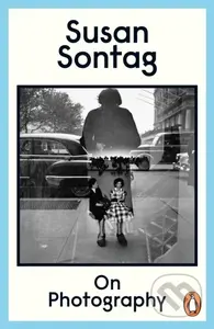 On Photography - Susan Sontag - kniha z kategorie Beletrie