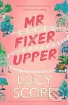 Mr. Fixer Upper - Lucy Score