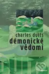 Démonické vědomí - Charles Duits