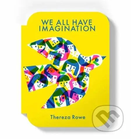 We all have imagination - Thereza Rowe - kniha z kategorie Pro děti