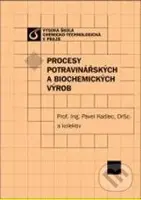 Procesy potravinářských a biochemických výrob - Pavel Kadlec a kolektív - kniha z kategorie Vysoké školy