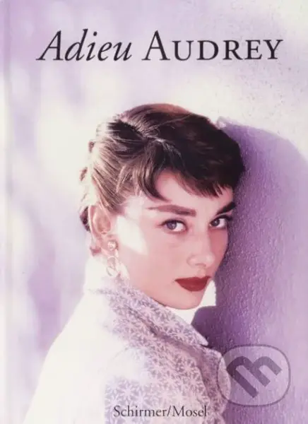 Adieu Audrey - Audrey Hepburn - kniha z kategorie Fotografie