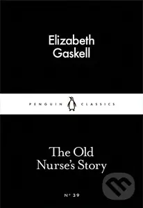 The Old Nurses Story - Elizabeth Gaskell