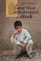 Tajný život afghánských dívek - Jenny Nordbergová - kniha z kategorie Sociologie