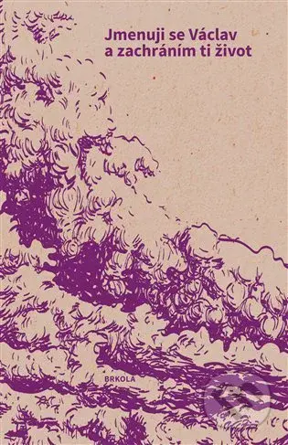 Jmenuji se Václav a zachráním ti život - Václav Wortner - kniha z kategorie Beletrie
