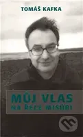 Můj vlas na řece Misůri - Tomáš Kafka - kniha z kategorie Životopisy