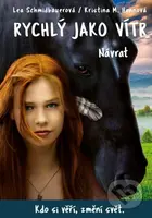 Rychlý jako vítr: Návrat (Kdo si věří, změní svět.) - kniha z kategorie Beletrie pro děti