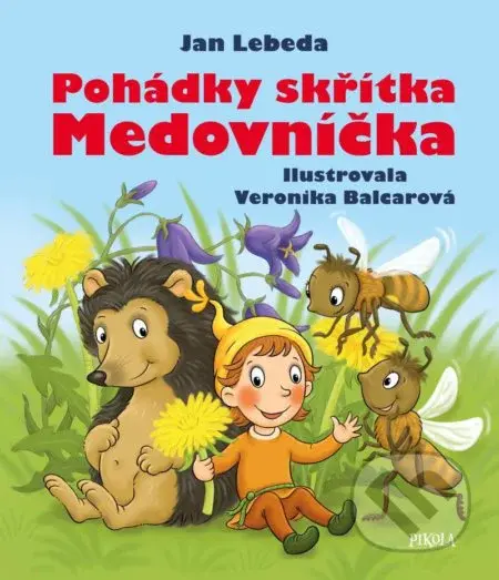 Pohádky skřítka Medovníčka - Jan Lebeda, Veronika Balcarová (ilustrátor) - kniha z kategorie Beletrie pro děti