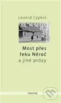 Most přes řeku Něroč a jiné prózy - Leonid Cypkin
