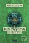 Tajné síly přírody a člověka - Karel Weinfurter - kniha z kategorie Spiritualita