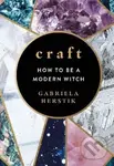 Craft (How to Be a Modern Witch) - Gabriela Herstik - kniha z kategorie Hobby