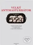 Velký Antimasturbátor - František Dryje - kniha z kategorie Rozhovory
