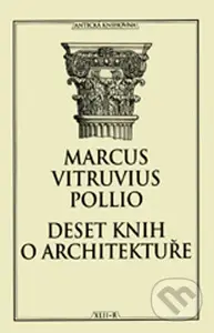 Deset knih o architektuře - Marcus Vitruvius Pollio - kniha z kategorie Hobby