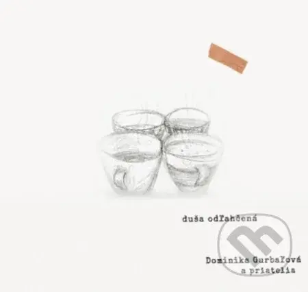 Dominika Gurbaľová: Duša odľahčená - Dominika Gurbaľová