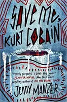 Save Me, Kurt Cobain - Jenny Manzer - kniha z kategorie Beletrie pro děti