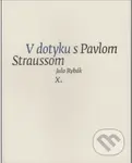 V dotyku s Pavlom Straussom X. - Julo Rybák - kniha z kategorie Beletrie