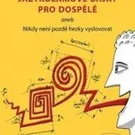 Jazykolamové bajky pro dospělé (aneb Nikdy není pozdě hezky vyslovovat) - kniha z kategorie Mýty, pověsti a legendy