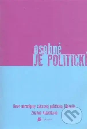 Osobné je politické (Nové paradigmy súčasnej politickej filozofie) - kniha z kategorie Sociologie