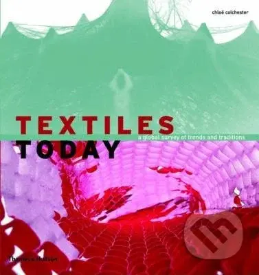 Textiles Today (A Global Survey of Trends and Traditions) - kniha z kategorie Odborné a naučné