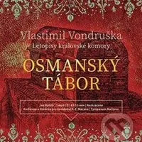 Osmanský tábor (Letopisy královské komory) - Vlastimil Vondruška, Jan Hyhlík - audiokniha z kategorie Detektivky, thrillery a horory