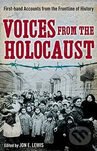 Voices from the Holocaust - Jon E. Lewis - kniha z kategorie Historie