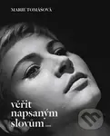 Věřit napsaným slovům - Marie Tomášová - kniha z kategorie Divadlo