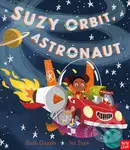 Suzy Orbit, Astronaut - Ruth Quayle, Jez Tuya