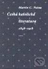 Česká katolická literatura v evropském kontextu - Martin C. Putna - kniha z kategorie Literární věda
