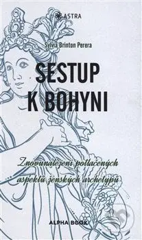 Sestup k bohyni (Znovunalezení potlačených aspektů ženských archetypů) - kniha z kategorie Psychologie