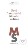 Nová francouzská filosofie - Ian James - kniha z kategorie Filozofie