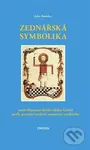Zednářská symbolika (aneb Královské umění opětovně objasněné a obnovené podle pravidel tradiční esoterické symboliky) - kniha z kategorie Odborné a…