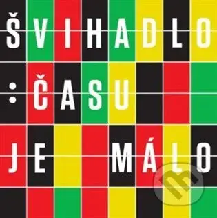 Švihadlo: Času je málo - Švihadlo