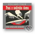Paní z šedivého domu - Eduard Fiker