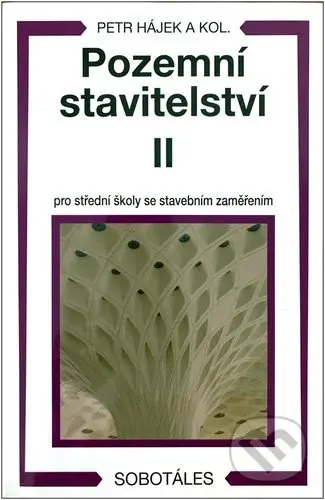 Pozemní stavitelství II pro 2 r. SPŠ stavební - Petr Hájek - kniha z kategorie Odborné školy