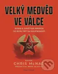 Velký medvěd ve válce (Ruská a sovětská armáda od roku 1917 do současnosti) - kniha z kategorie 20. století