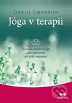 Jóga v terapii (Trauma-sensitivní jóga jako pomocník při léčbě traumatu) - kniha z kategorie Individuální sporty
