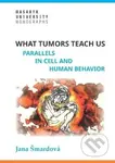 What tumors teach us (Parallels in cell and human behavior) - kniha z kategorie Odborné a naučné