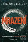 Mrazení - Sharon J. Bolton
