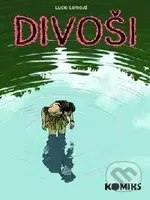 Divoši - Lucie Lomová - kniha z kategorie Komiksy
