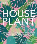 RHS House Plant (Practical Advice for All House Plants, Cacti and Succulents) - kniha z kategorie Dům, byt a zahrada