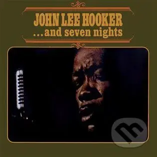 John Lee Hooker: ...And Seven Nights LP - John Lee Hooker