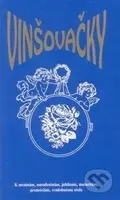 Vinšovačky - Marta Benčaťová, Eva Falušová, Ján Čižmár - kniha z kategorie Beletrie