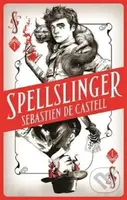 Spellslinger - Sebastien de Castell - kniha z kategorie Sci-fi, fantasy a komiksy