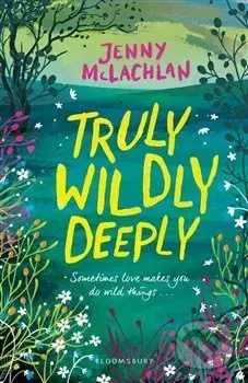 Truly, Wildly, Deeply - Jenny McLachman - kniha z kategorie Pro děti
