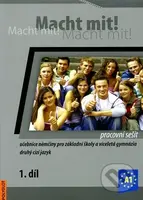 Macht mit! 1. /A1/ - Pracovní sešit (Učebnice němčiny pro základní školy a víceletá gymnázia, druhý cizí jazyk) - kniha z kategorie Jazykové učebnice…